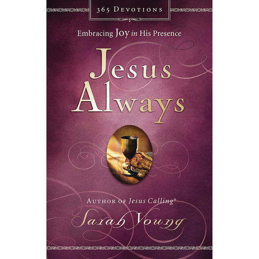 Jesus Always Embracing Joy in His Presence Devotional Book by Sarah Young